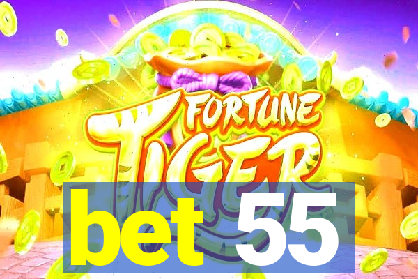 bet 55